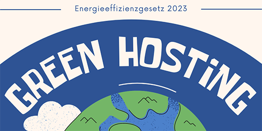 Green Hosting mit dem neuen Energieeffizienzgesetz 2023